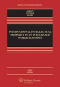 Cover: International Intellectual Property in an Integrated World Economy - Aspen Publishers Inc.,U.S.