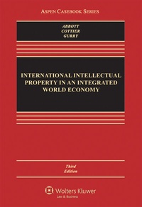 Enlarge image Cover: International Intellectual Property in an Integrated World Economy - Aspen Publishers Inc.,U.S.