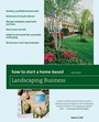 Cover: How to Start a Home-Based Landscaping Business - Globe Pequot Press
