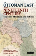 Cover: The Ottoman East in the Nineteenth Century - I.B. Tauris