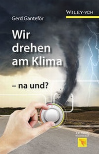 Abbildung von: Wir drehen am Klima - na und? - Wiley-VCH