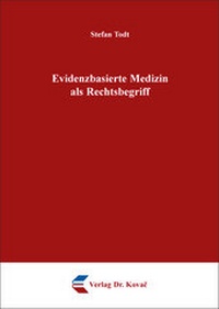 Abbildung von: Evidenzbasierte Medizin als Rechtsbegriff - Kovac, Dr. Verlag