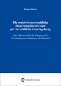 Abbildung von: Die sozialwissenschaftliche Steuerungstheorie und privatrechtliche Gesetzgebung - Kovac, Dr. Verlag