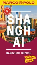 Cover: MARCO POLO Reisef&uuml;hrer Shanghai, Hangzhou, Sozhou - MARCO POLO ein Imprint von MAIRDUMONT
