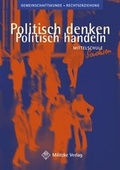 Cover: Politisch denken - politisch handeln / Landesausgabe Sachsen - Gemeinschaftskunde - Militzke Verlag GmbH
