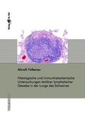 Bild: Histologische und immunhistochemische Untersuchungen terti&auml;rer lymphatischer Gewebe in der Lunge des Schweines - Dr. Hut