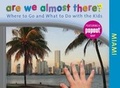 Cover: Are We Almost There? Miami - GPP Travel