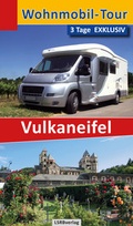 Cover: Wohnmobil-Tour - 3 Tage EXKLUSIV Vulkaneifel - LSRB-Verlag