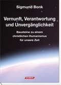 Cover: Vernunft, Verantwortung und Unverg&auml;nglichkeit - Rhombos-Verlag