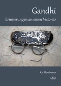 Cover: Gandhi - Erinnerungen an einen Vision&auml;r - AAVAA Verlag