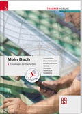 Cover: Mein Dach - Grundlagen der Dacharbeit - Trauner Verlag