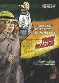 Enlarge image Cover: Midnight Adventure Of Kate Shelley Train Rescuer - Graphic Universe
