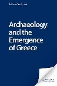 Enlarge image Cover: Archaeology and the Emergence of Greece - Edinburgh University Press