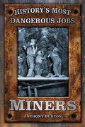 Cover: History's Most Dangerous Jobs: Miners - The History Press Ltd