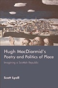 Cover: Hugh MacDiarmid's Poetry and Politics of Place - Edinburgh University Press