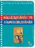 Cover: Citir Citir Felsefe 6 - Bildiklerimiz ve Bilmediklerimiz - G&uuml;nisigi Kitapligi