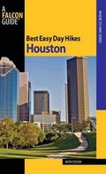 Cover: Best Easy Day Hikes Houston - Falcon Guides