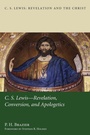 Cover: C.S. Lewis: Revelation, Conversion, and Apologetics - Wipf & Stock Publishers