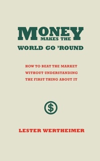 Enlarge image Cover: Money Makes the World Go 'Round - iUniverse