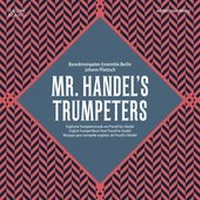 Enlarge image Cover: Mr. Handel's Trumpeters - Helikon Harmonia Mundi