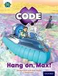 Cover: Project X CODE Extra: Yellow Book Band, Oxford Level 3: Galactic Orbit: Hang on, Max! - Oxford University Press