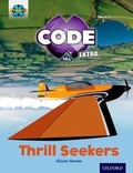 Cover: Project X CODE Extra: Light Blue Book Band, Oxford Level 4: Wild Rides: Thrill Seekers - Oxford University Press