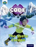 Cover: Project X CODE Extra: Orange Book Band, Oxford Level 6: Big Freeze: The Skate Escape - Oxford University Press