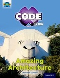 Cover: Project X CODE Extra: Gold Book Band, Oxford Level 9: Marvel Towers: Amazing Architecture - Oxford University Press