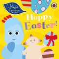 Cover: In the Night Garden: Happy Easter! - Ladybird