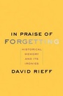 Cover: In Praise of Forgetting - Yale University Press