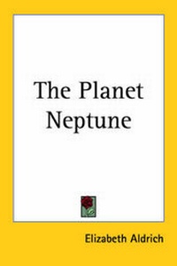 Enlarge image Cover: The Planet Neptune - Kessinger Publishing Co