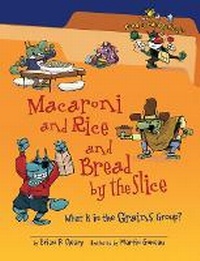 Enlarge image Cover: Macaroni and Rice and Bread by the Slice - The Millbrook Press Inc