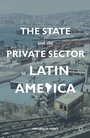 Bild: The State and the Private Sector in Latin America - Palgrave MacMillan