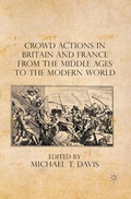 Cover: Crowd Actions in Britain and France from the Middle Ages to the Modern World - Palgrave Macmillan