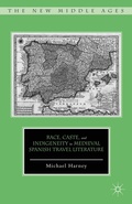 Cover: Race, Caste, and Indigeneity in Medieval Spanish Travel Literature - Palgrave MacMillan