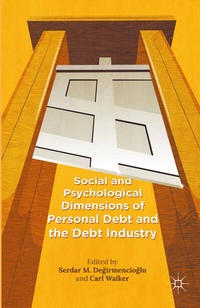 Abbildung von: Social and Psychological Dimensions of Personal Debt and the Debt Industry - Palgrave Macmillan