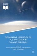 Cover: The Palgrave Handbook of Posthumanism in Film and Television - Palgrave Macmillan