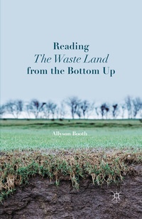 Enlarge image Cover: Reading The Waste Land from the Bottom Up - Palgrave MacMillan