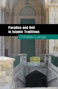 Cover: Paradise and Hell in Islamic Traditions - Cambridge University Press