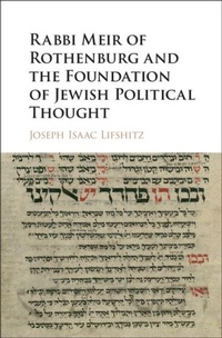 Abbildung von: Rabbi Meir of Rothenburg and the Foundation of Jewish Political Thought - Cambridge University Press