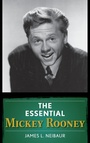 Cover: The Essential Mickey Rooney - Rowman & Littlefield Publishers