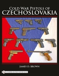 Enlarge image Cover: Cold War Pistols of Czechoslovakia - Schiffer Publishing Ltd