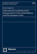 Cover: International Counterterrorism Bureaucracies in the United Nations and the European Union - Nomos/Bloomsbury