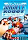 Cover: Ricky Ricotta's Mighty Robot vs. the Un-Pleasant Penguins from Pluto - Scholastic