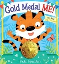 Cover: Gold Medal Me! - Scholastic Press