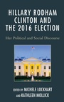 Cover: Hillary Rodham Clinton and the 2016 Election - Lexington Books
