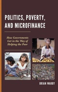 Cover: Politics, Poverty, and Microfinance - Lexington Books