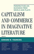 Cover: Capitalism and Commerce in Imaginative Literature - Lexington Books