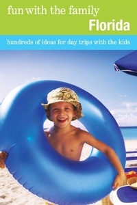 Enlarge image Cover: Fun with the Family Florida - Globe Pequot Press
