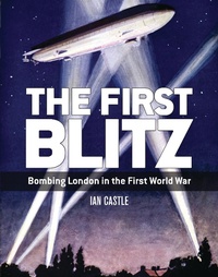 Enlarge image Cover: The First Blitz - Osprey Publishing